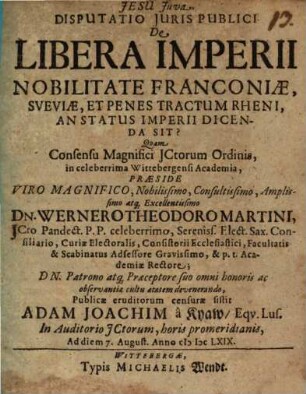 Disp. iur. publ. de libera imperii nobilitate Franconiae, Sueviae ... an status Imperii dicenda sit?