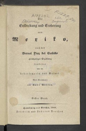 Bd. 1: Die Entdeckung und Eroberung von Mexiko : nach des Bernal Díaz del Castillo gleichzeitiger Erzählung