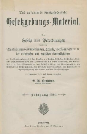1894: Das gesammte preußisch-deutsche Gesetzgebungs-Material