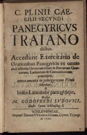 C. Plinii Caecilii Secundi Panegyricus Traiano dictus