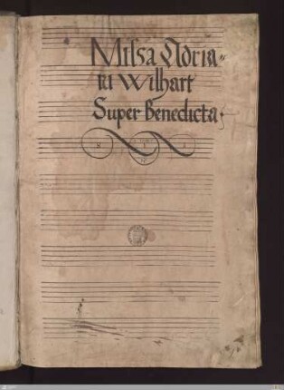 Adrian Wilhart : Missa super Benedicta [es coelorum regina]