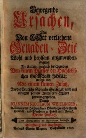 Bewegende Ursachen, Die Von Gott verliehene Genaden-Zeit Wohl und heylsam anzuwenden