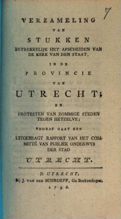 Verzameling van stukken betrekkelijk het afscheiden van de kerk van den staat, in de privincie van Utrecht