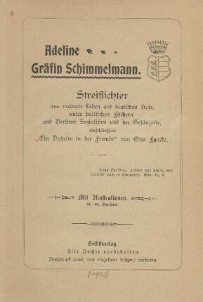 Streiflichter aus meinem Leben am deutschen Hofe, unter baltischen Fischern,und Berliner Sozialisten und im Gefängnis, einschließlich "Ein Daheim in der Fremde"