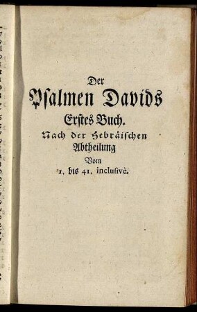 Der Psalmen Davids Erstes Buch.