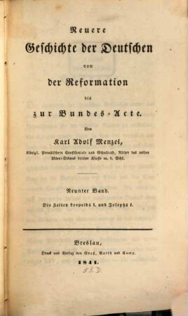 Neuere Geschichte der Deutschen von der Reformation bis zur Bundes-Acte, Neunter Band. Die Zeiten Leopolds I. und Josephs I.