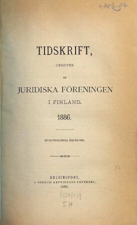 JFT : tidskrift : utgiven av Juridiska Föreningen i Finland. 22. 1886