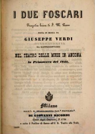 I due Foscari : tragedia lirica ; da rappresentarsi nel Teatro delle Muse in Ancona la primavera del 1845