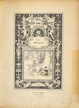 Vom Fels zum Meer : Spemann's illustrirte Zeitschrift für das deutsche Haus. [28] = Jg. 14,2. 1895