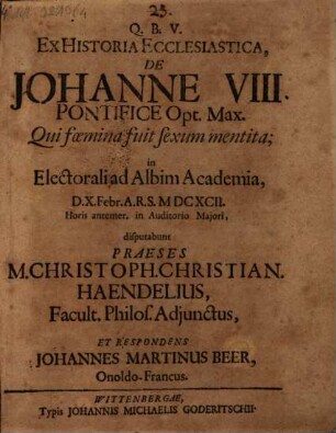 Ex Historia Ecclesiastica, De Johanne VIII. Pontifice Opt. Max. Qui foemina fuit sexum mentita