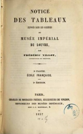 Notice des tableaux exposés dans les galéries du Musée Impérial du Louvre, 3