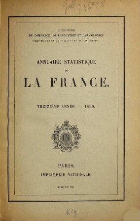 Annuaire statistique de la France. 13. 1890