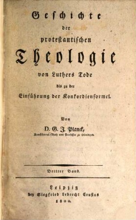 Geschichte der protestantischen Theologie : von Luthers Tode bis zu der Einführung der Kondordienformel. 3