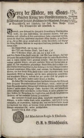 Georg der Andere, von Gottes Gnaden König von Großbritannien ... Demnach, zum Gebrauch der Herzoglich Braunschweig-Lüneburgischen Lande, eine neue Land-Münze, von currenten Thalern ... ausgepräget worden ... : Hannover den 8. Sept. 1759.
