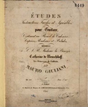 Études instructives, faciles et agréables : pour guitare ; contentant un recueil de cadences, caprices, rondeaux et préludes ; op. 100