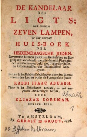 De Kandelaar des Ligts : met deszelfs zeven Lampen, of het gewoon Huis-boek der hedendaagsche Joden, 1