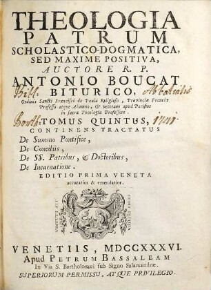 Theologia patrum dogmatica, scholastico-positiva, 5. Continens Tractatus De Summo Pontifice ...