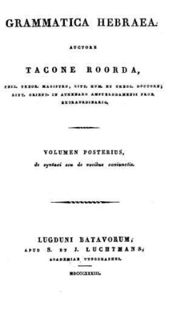 De syntaxi seu de vocibus coniunctis : volumen posterius / Auctore Tacone Roorda