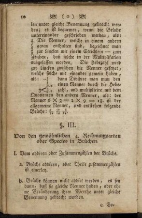 §. III. Von den gewöhnlichen 4. Rechnungsarten oder Species in Brüchen.