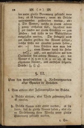 §. III. Von den gewöhnlichen 4. Rechnungsarten oder Species in Brüchen.