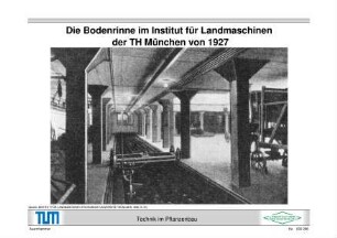 Die Bodenrinne im Institut für Landmaschinen der TH München von 1927