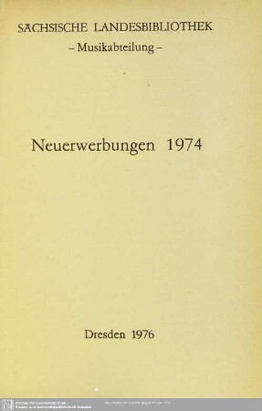 1974: Neuerwerbungen / Sächsische Landesbibliothek, Musikabteilung