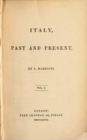 Italy, past and present, Vol. 1.. Italy, Part 1, The past