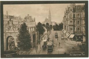 Stettin. Am Berliner Tor.