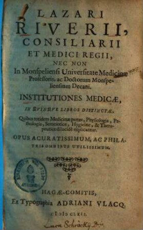 Lazari Riverii, ... , Institutiones medicae in qvinqve libros distinctae