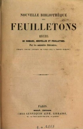 Nouvelle Bibliothèque des feuilletons : Recueil de romans, nouvelles et feuilletons. (Titel der einzelnen Hfte.: La Bibliothèque des feuilletons.), 2