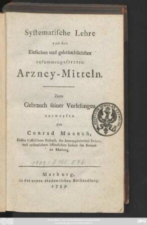 Systematische Lehre von den Einfachen und gebräuchlichsten zusammengesetzten Arzney-Mitteln
