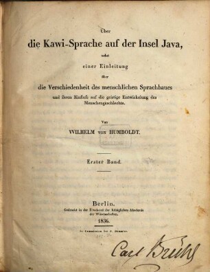 Über die Kawi-Sprache auf der Insel Java : nebst einer Einleitung über die Verschiedenheit des menschlichen Sprachbaues und ihren Einfluss auf die geistige Entwickelung des Menschengeschlechts, 1