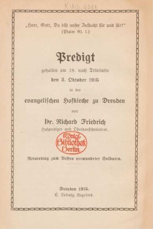 Predigt : gehalten am 18. nach Trinitatis den 3. Oktober 1915 in der evangelischen Hofkirche zu Dresden
