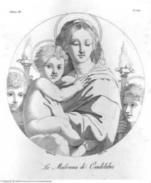 Choix de gravures à l'eau forte, d'après les peintures originales et les marbres de la galerie de Lucien Bonaparte : 142 gravures, Londres : Bulmer [u.a.], 1812. - 7, [142] S. : Ill. ; 2°, "Madonna dei candelabri"; (Taf. 134)