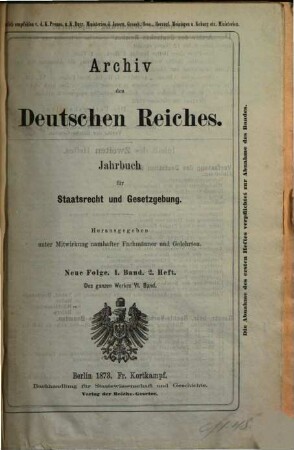 Archiv des Deutschen Reiches : Jahrbuch für Staatsrecht u. Gesetzgebung. 6, 6 = N.F., Bd. 1. 1873/75