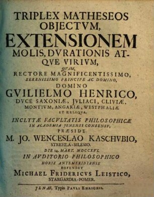 Triplex matheseos obiectum, extensio molis, durationis atque virium