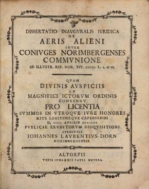 Diss. inaug. iur. de aeris alieni inter coniuges Norimbergenses communione : ad illustr. Ref. Nor. tit. XXVIII. l. I. et VI.