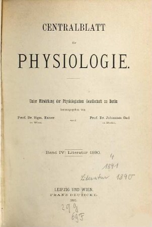 Zentralblatt für Physiologie : Organ d. Deutschen Physiologischen Gesellschaft. 4. 1890 (1891)
