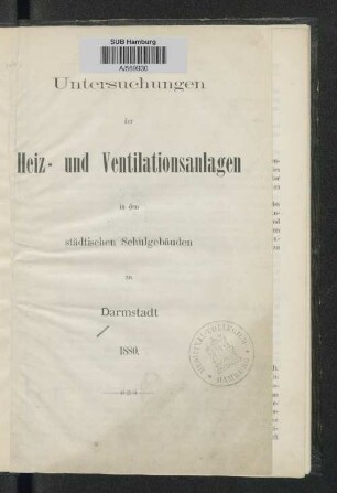 Untersuchungen der Heiz- und Ventilationsanlagen in den städtischen Schulgebäuden zu Darmstadt