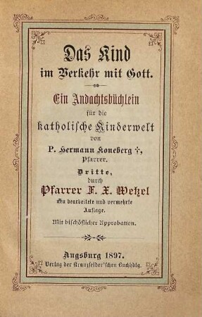 Das Kind im Verkehr mit Gott : ein Andachtsbüchlein für die katholische Kinderwelt