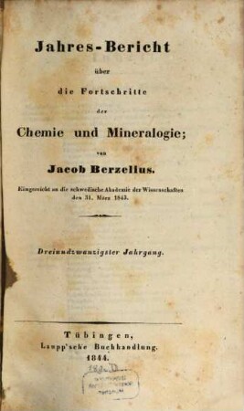 Jahresbericht über die Fortschritte der Chemie und Mineralogie. 23. 1844