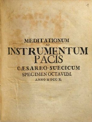 Meditationvm Ad Instrvmentvm Pacis Caesareo-Svecicvm Specimen ..., Specimen Octavum