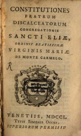 Constitutiones fratrum discalceatorum congregationis Sancti Eliae, ordinis Beatissimae Virginis Mariae de monte Carmelo
