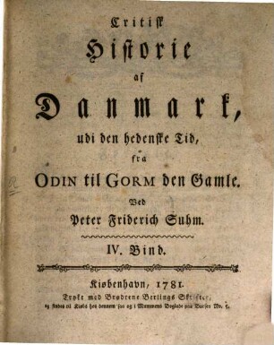 Critisk Historie af Danmark, udi den hedenske Tid, fra Odin til Gorm den Gamle. 4