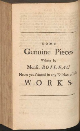 Some Genuine Pieces written by Monsr. Boileau Never yet Printed in any Edition of his Works