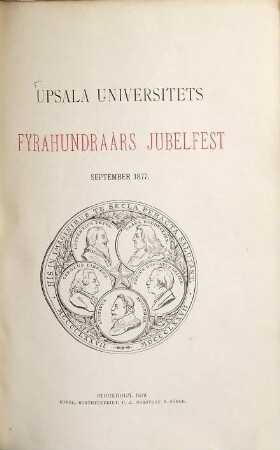 Upsala Universitets fyrahundraårs Jubelfest : September 1877