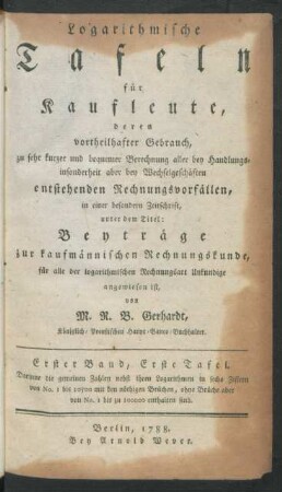 Bd. 1, Taf. 1: Darinne die gemeinen Zahlen nebst ihren Logarithmen in sechs Ziffern von No. 1 bis 10500 mit den nöthigen Brüchen, ohne Brüche aber von No. 1 bis zu 100000 enthalten sind.