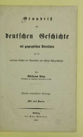 Grundriß der deutschen Geschichte mit geographischen Uebersichten für die mittleren Klassen der Gymnasien und höhern Bürgerschulen