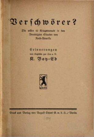 Verschwörer? : die ersten 17 Kriegsmonate in den Vereinigten Staaten von Nord-Amerika ; Erinnerungen