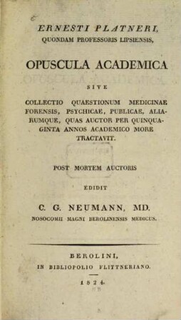 Opuscula quaestionum academica sive Collectio Medicinae forensis, psychiae publicae aliarumque